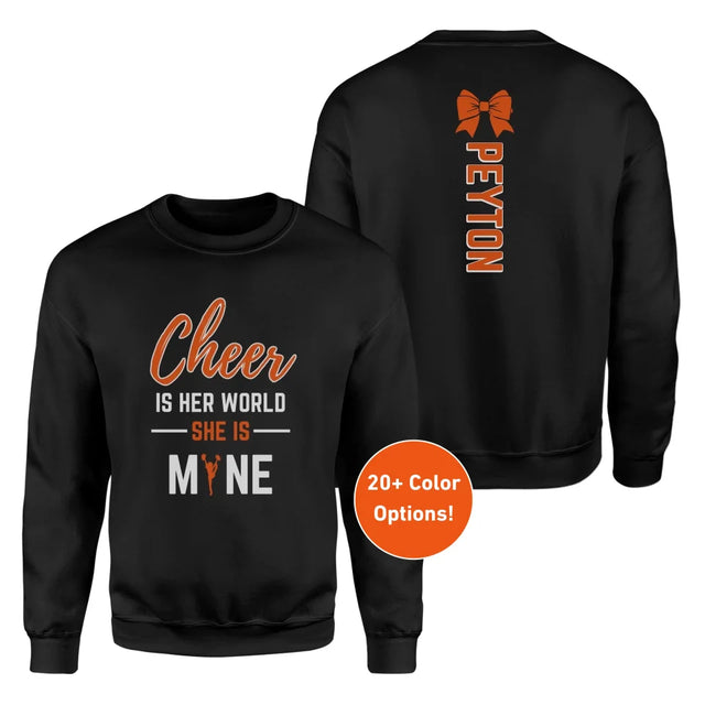 Cheer Is Her World, She Is Mine With Cheerleader Name on a Sweatshirt