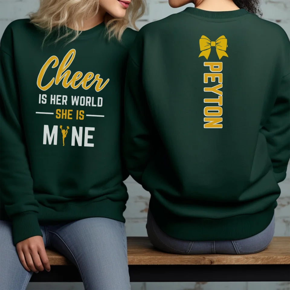 Cheer Is Her World, She Is Mine With Cheerleader Name on a Sweatshirt