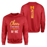 Cheer Is Her World, She Is Mine With Cheerleader Name on a Sweatshirt