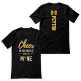 Cheer Is Her World, She Is Mine With Cheerleader Name on a Unisex T-Shirt