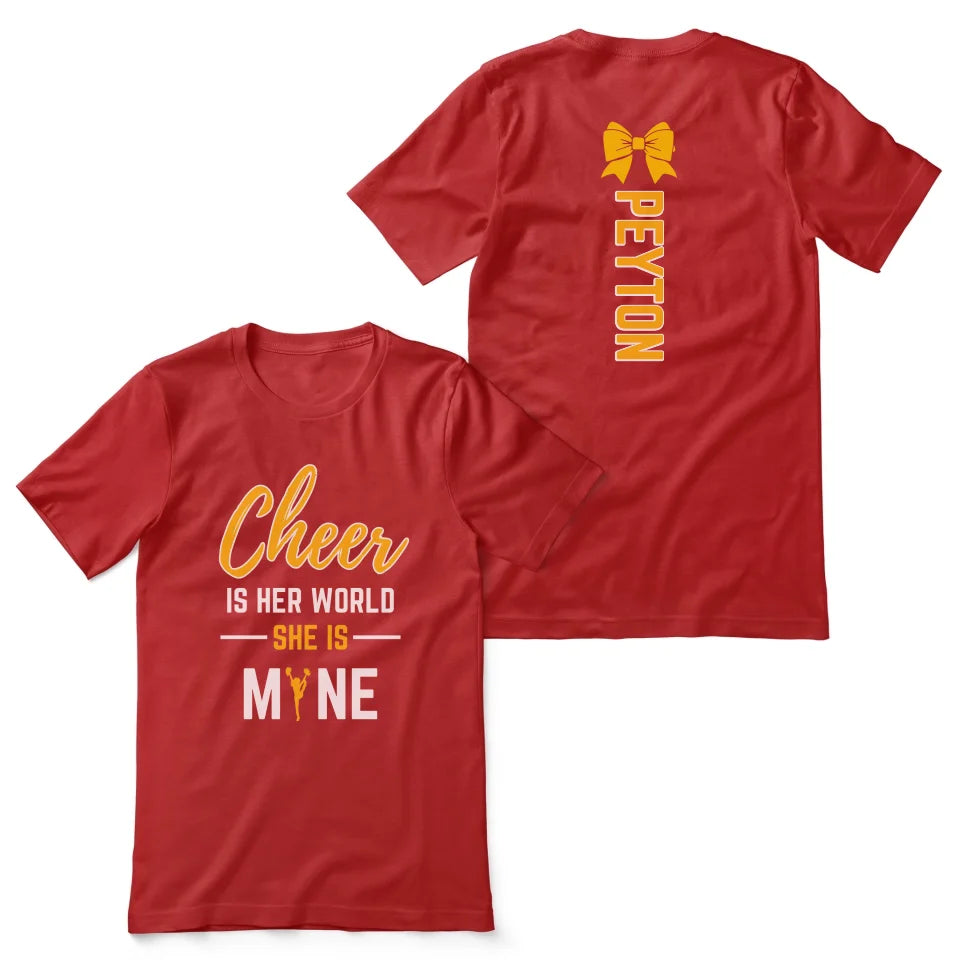 Cheer Is Her World, She Is Mine With Cheerleader Name on a Unisex T-Shirt