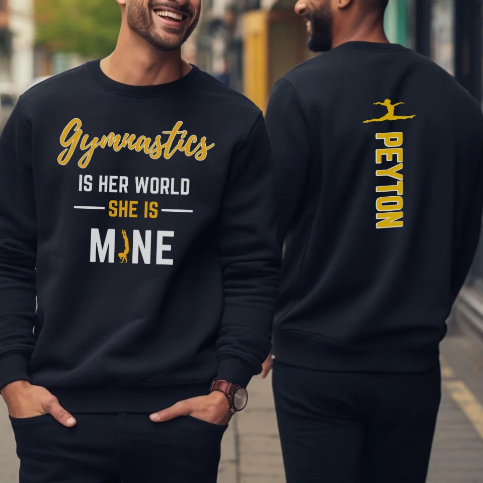 Gymnastics Is Her World, She Is Mine With Gymnast Name on a Sweatshirt