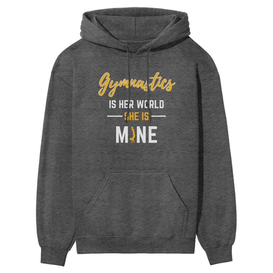 Gymnastics Is Her World, She Is Mine on a Hoodie