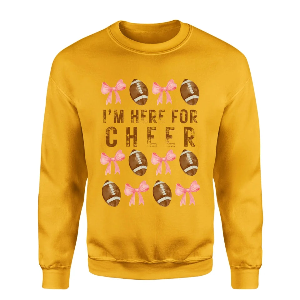 I'm Here for Cheer on a Sweatshirt