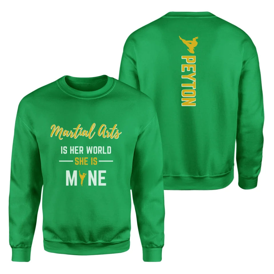 Martial Arts Is Her World, She Is Mine With Martial Artist Name on a Sweatshirt