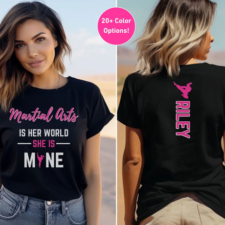 Martial Arts Is Her World, She Is Mine With Martial Artist Name on a Unisex T-Shirt