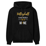 Volleyball Is Her World, She Is Mine on a Hoodie