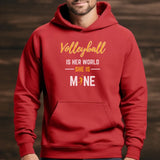 Volleyball Is Her World, She Is Mine on a Hoodie