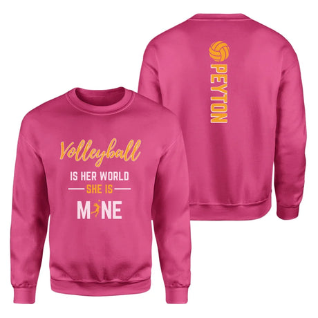 Volleyball Is Her World, She Is Mine With Volleyball Player Name on a Sweatshirt