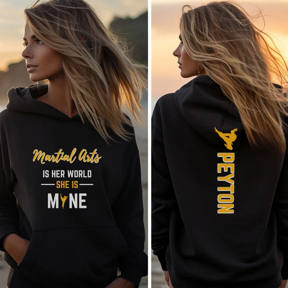 Martial Arts Is Her World, She Is Mine With Martial Artist Name And Custom Sleeve on a Hoodie