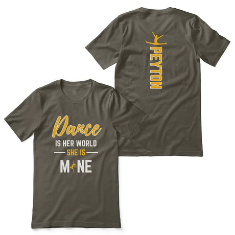 Dance Is Her World, She Is Mine With Dancer Name on a Unisex T-Shirt