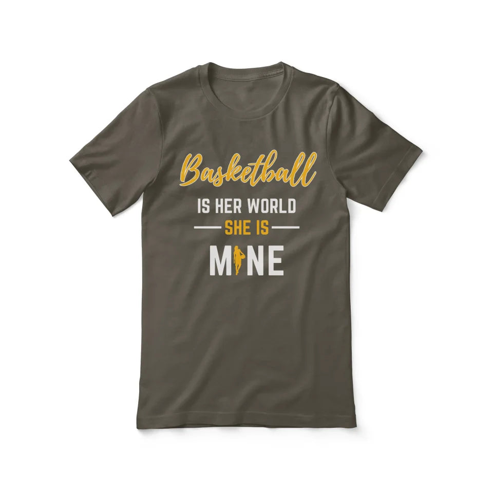 Basketball Is Her World, She Is Mine on a Unisex T-Shirt