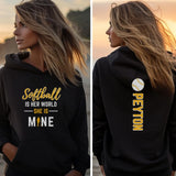 Softball Is Her World, She Is Mine With Softball Player Name And Custom Sleeve on a Hoodie