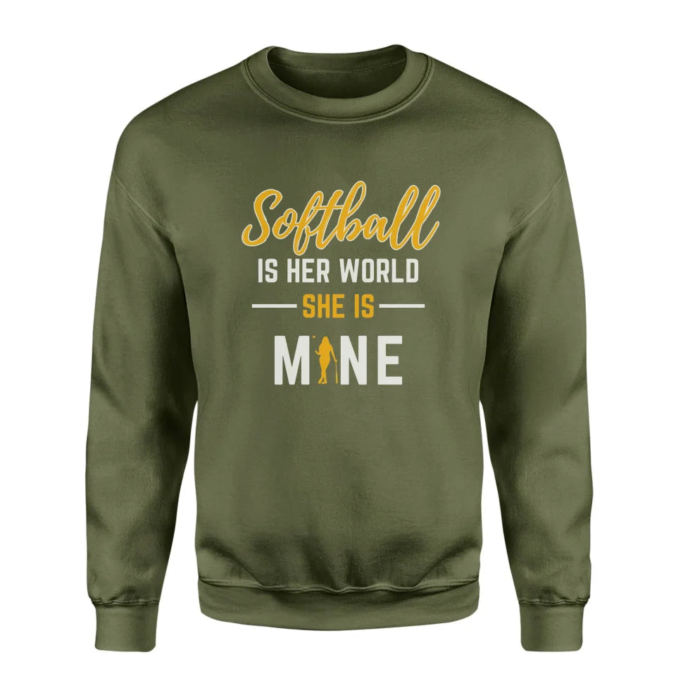 Softball Is Her World, She Is Mine on a Sweatshirt