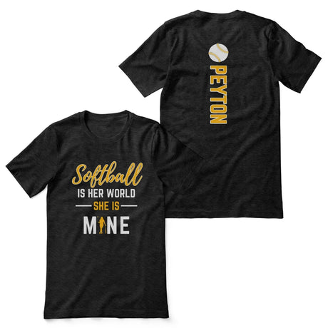 Softball Is Her World, She Is Mine With Softball Player Name on a Unisex T-Shirt