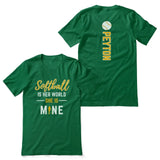 Softball Is Her World, She Is Mine With Softball Player Name on a Unisex T-Shirt