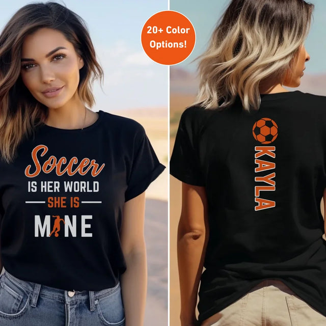 Soccer Is Her World, She Is Mine With Soccer Player Name on a Unisex T-Shirt