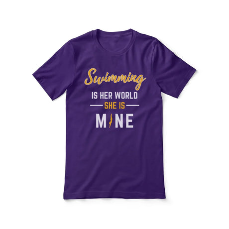 Swimming Is Her World, She Is Mine on a Unisex T-Shirt