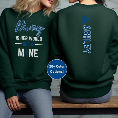 Diving Is Her World, She Is Mine With Diver Name on a Sweatshirt