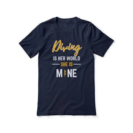 Diving Is Her World, She Is Mine on a Unisex T-Shirt