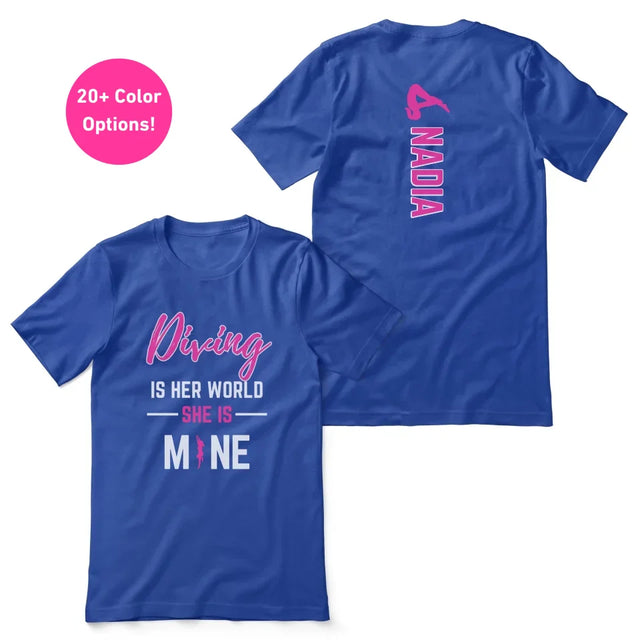 Diving Is Her World, She Is Mine With Diver Name on a Unisex T-Shirt