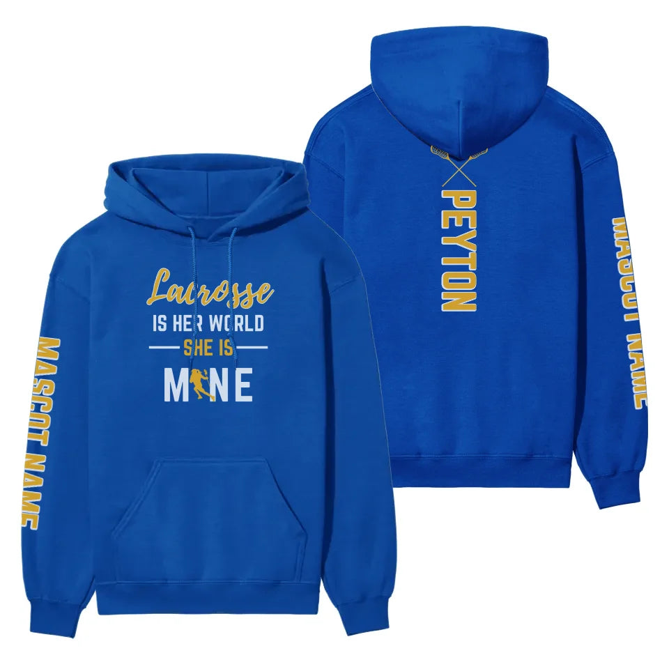 Lacrosse Is Her World, She Is Mine With Lacrosse Player Name And Custom Sleeve on a Hoodie