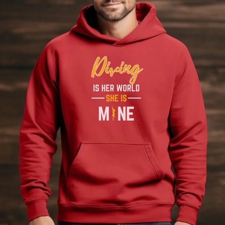 Diving Is Her World, She Is Mine on a Hoodie