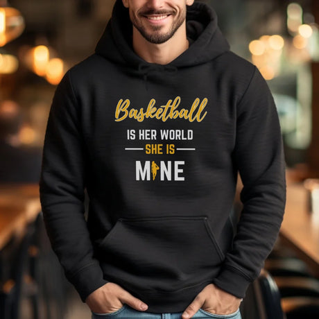 Basketball Is Her World, She Is Mine on a Hoodie