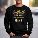 Softball Is Her World, She Is Mine on a Sweatshirt