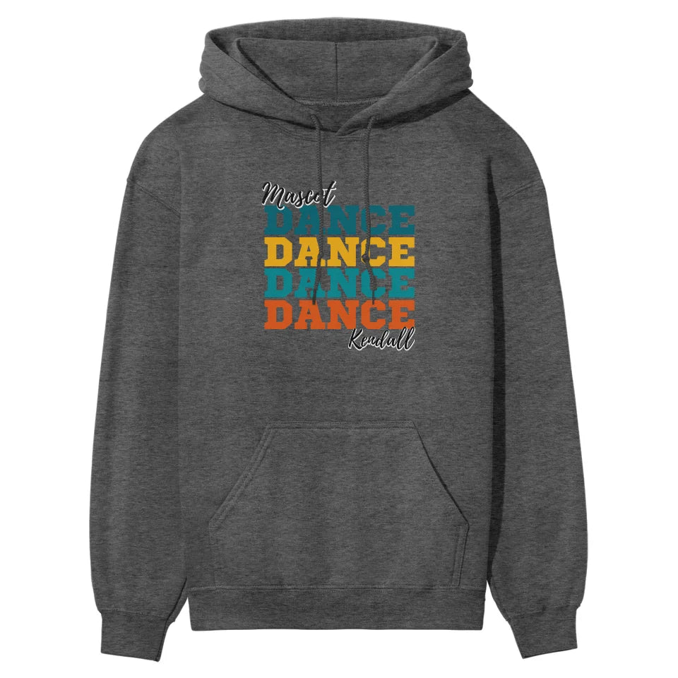 Personalized Dance Dance Dance on a Hoodie With Mascot and Dancer Name on a Hoodie