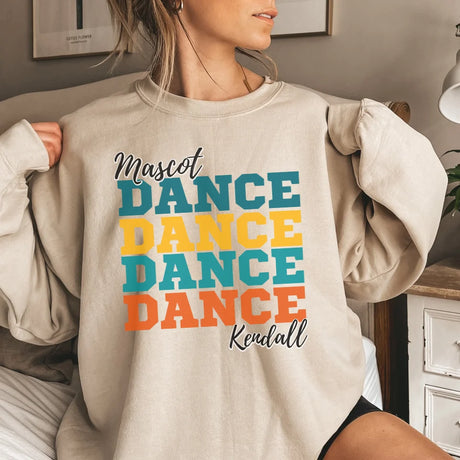 Personalized Dance Dance Dance on a Sweatshirt With Mascot and Dancer Name on a Sweatshirt