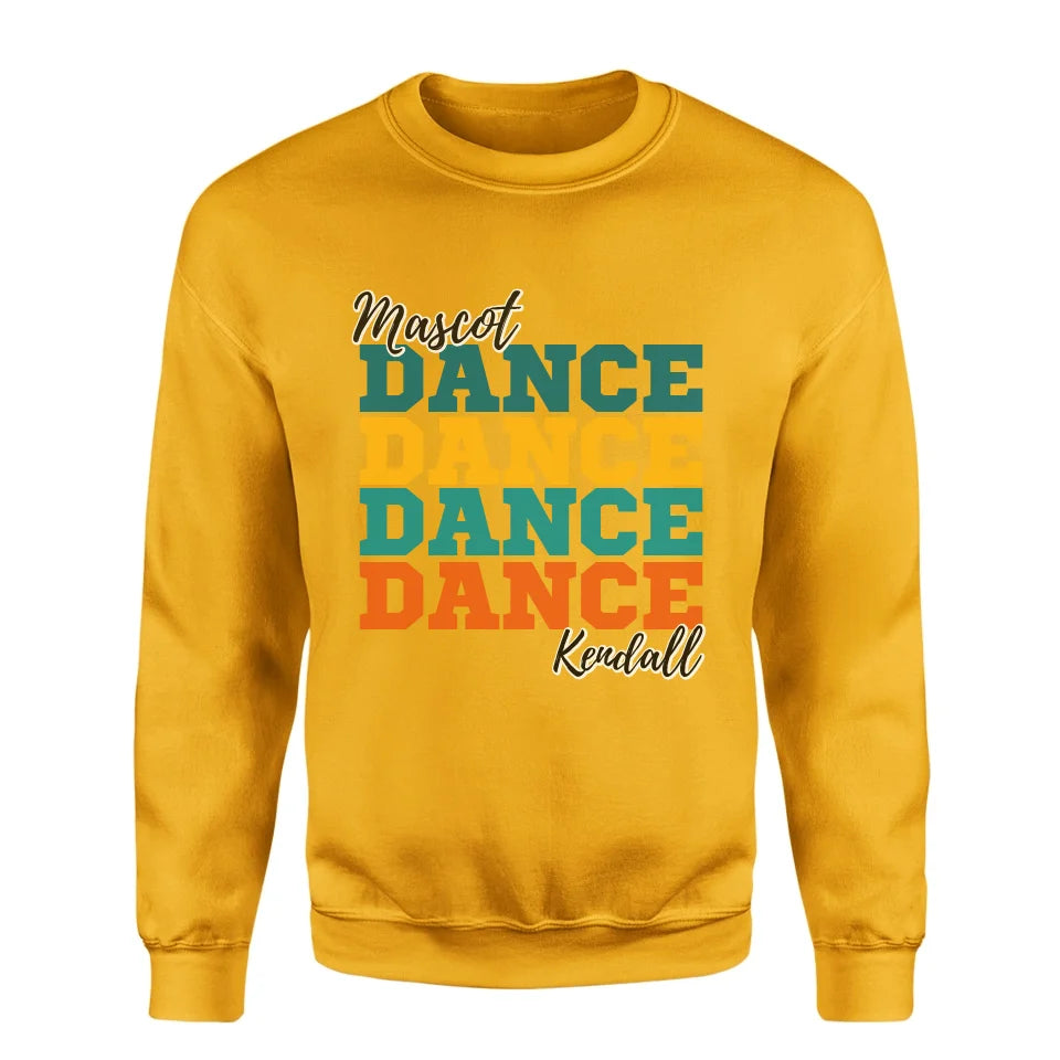 Personalized Dance Dance Dance on a Sweatshirt With Mascot and Dancer Name on a Sweatshirt