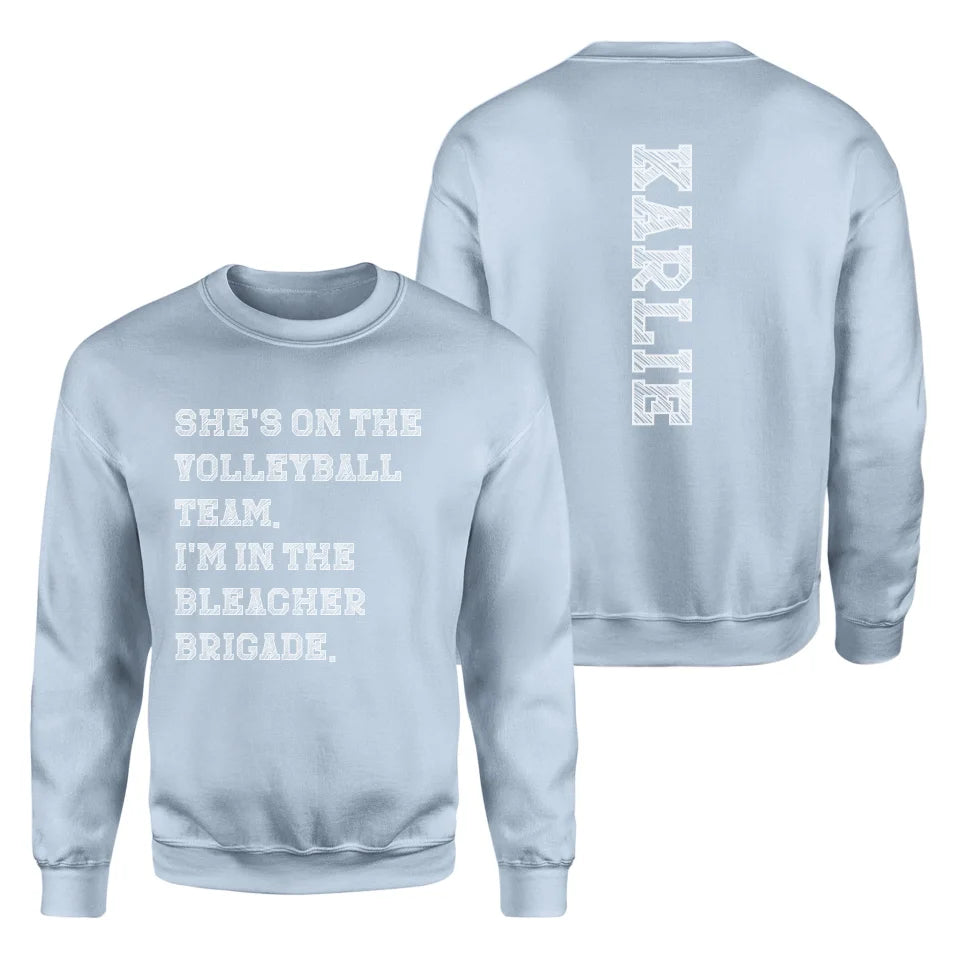 They're a Volleyball Player And I'm In The Bleacher Brigade with Volleyball Player Name on a Sweatshirt