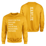 They're a Soccer Player And I'm In The Bleacher Brigade with Soccer Player Name on a Sweatshirt