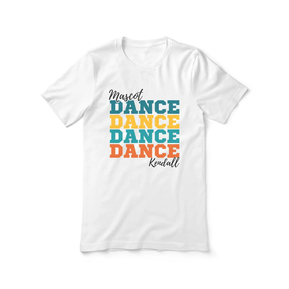 Personalized Dance Dance Dance Shirt With Mascot and Dancer Name on a Unisex T-Shirt