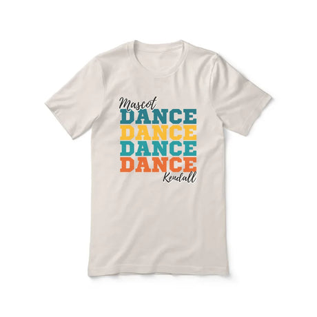 Personalized Dance Dance Dance Shirt With Mascot and Dancer Name on a Unisex T-Shirt