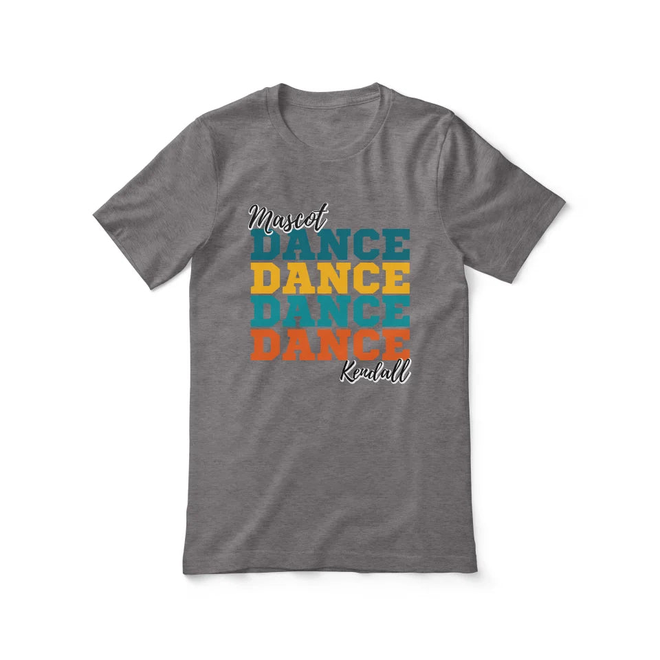 Personalized Dance Dance Dance Shirt With Mascot and Dancer Name on a Unisex T-Shirt