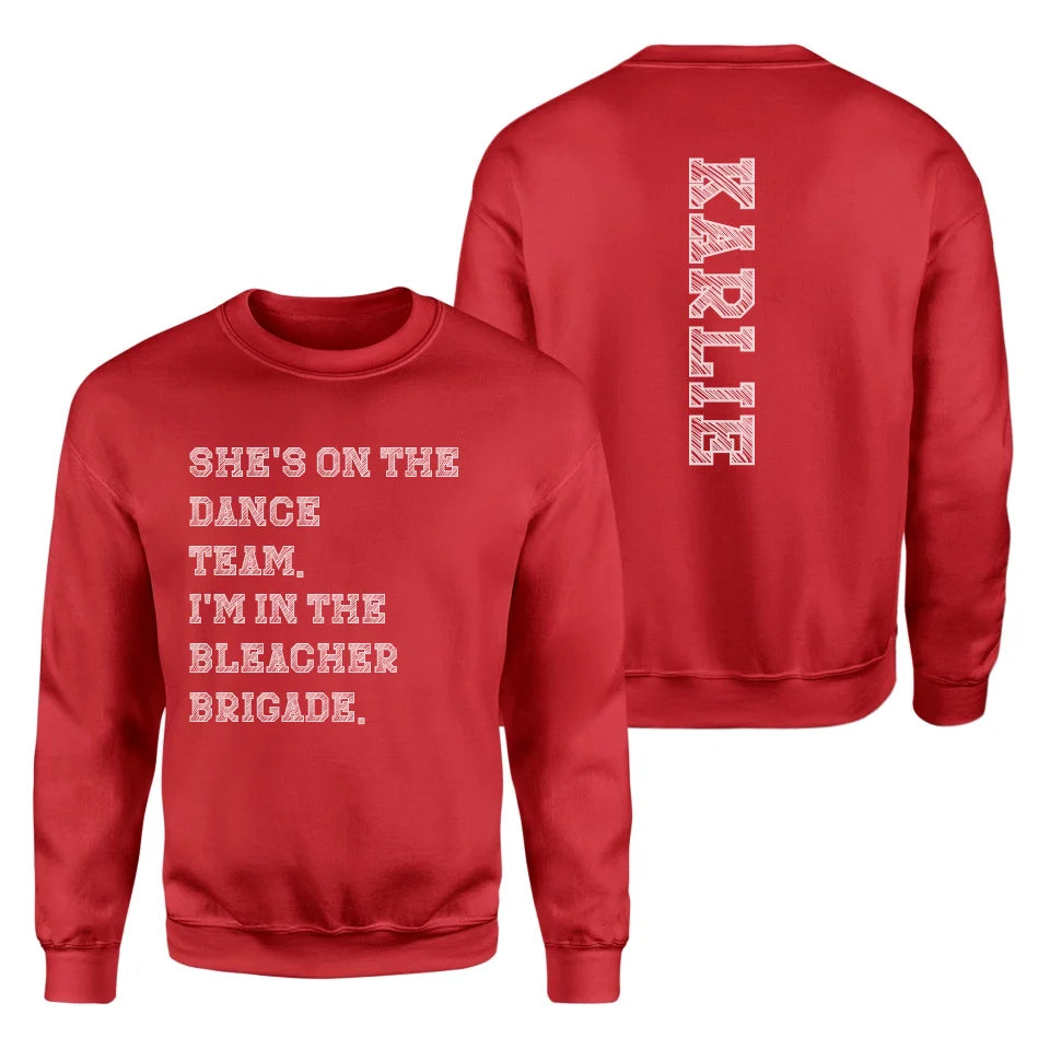 They're a Dancer And I'm In The Bleacher Brigade with Dancer Name on a Sweatshirt