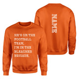 They're a Football Player And I'm In The Bleacher Brigade with Football Player Name on a Sweatshirt