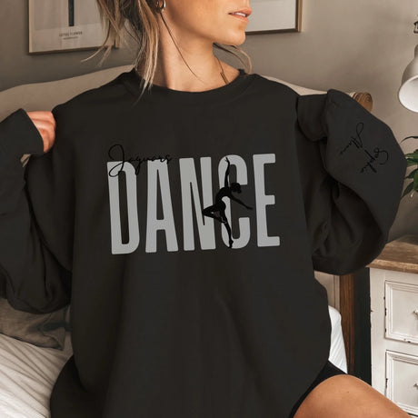 Personalized Dance on a Sweatshirt With Modern Bold Design and Dancer Name on Sleeve on a Sweatshirt