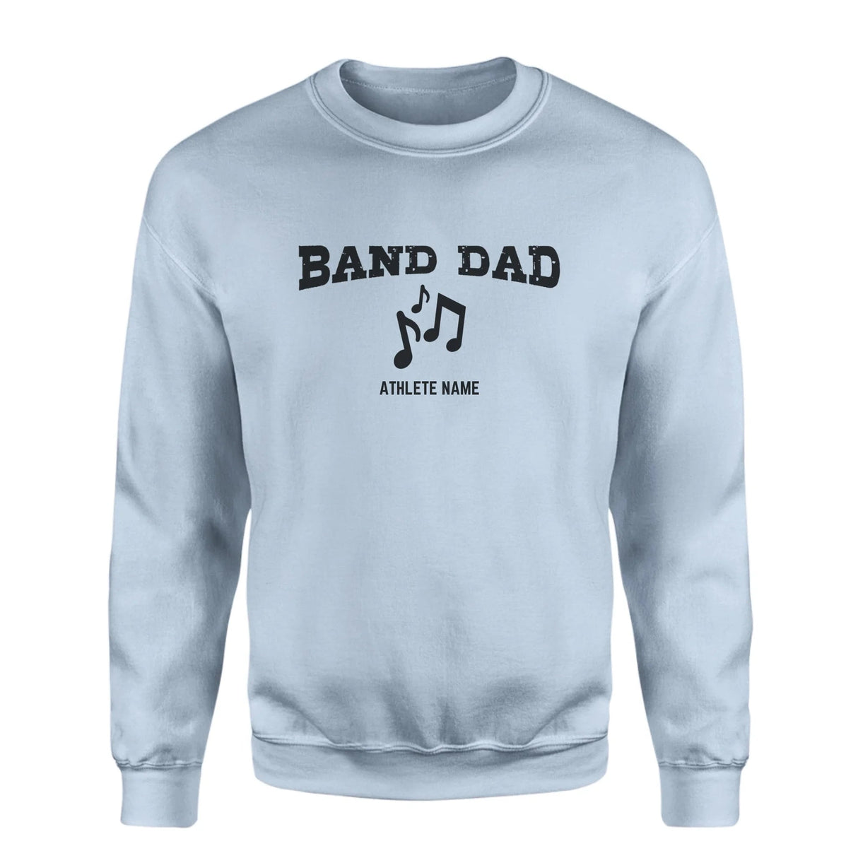 Band Dad with Musician Icon and Musician Name on a Sweatshirt with a Black Graphic