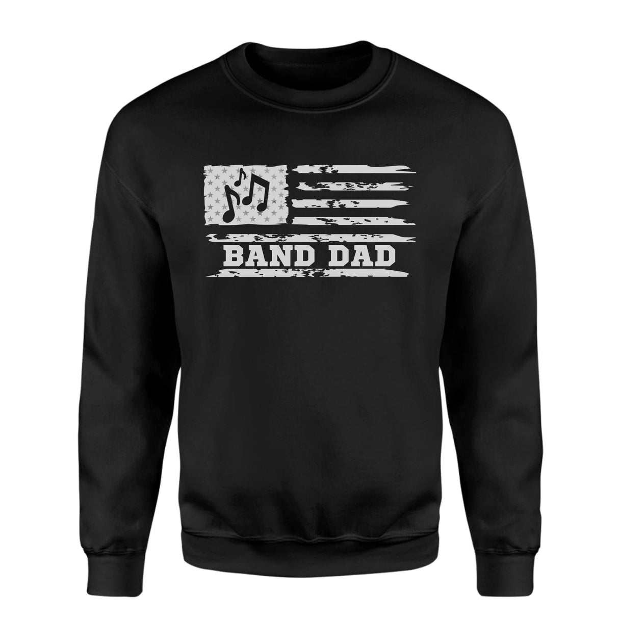 Band Dad Horizontal Flag on a Sweatshirt with a White Graphic