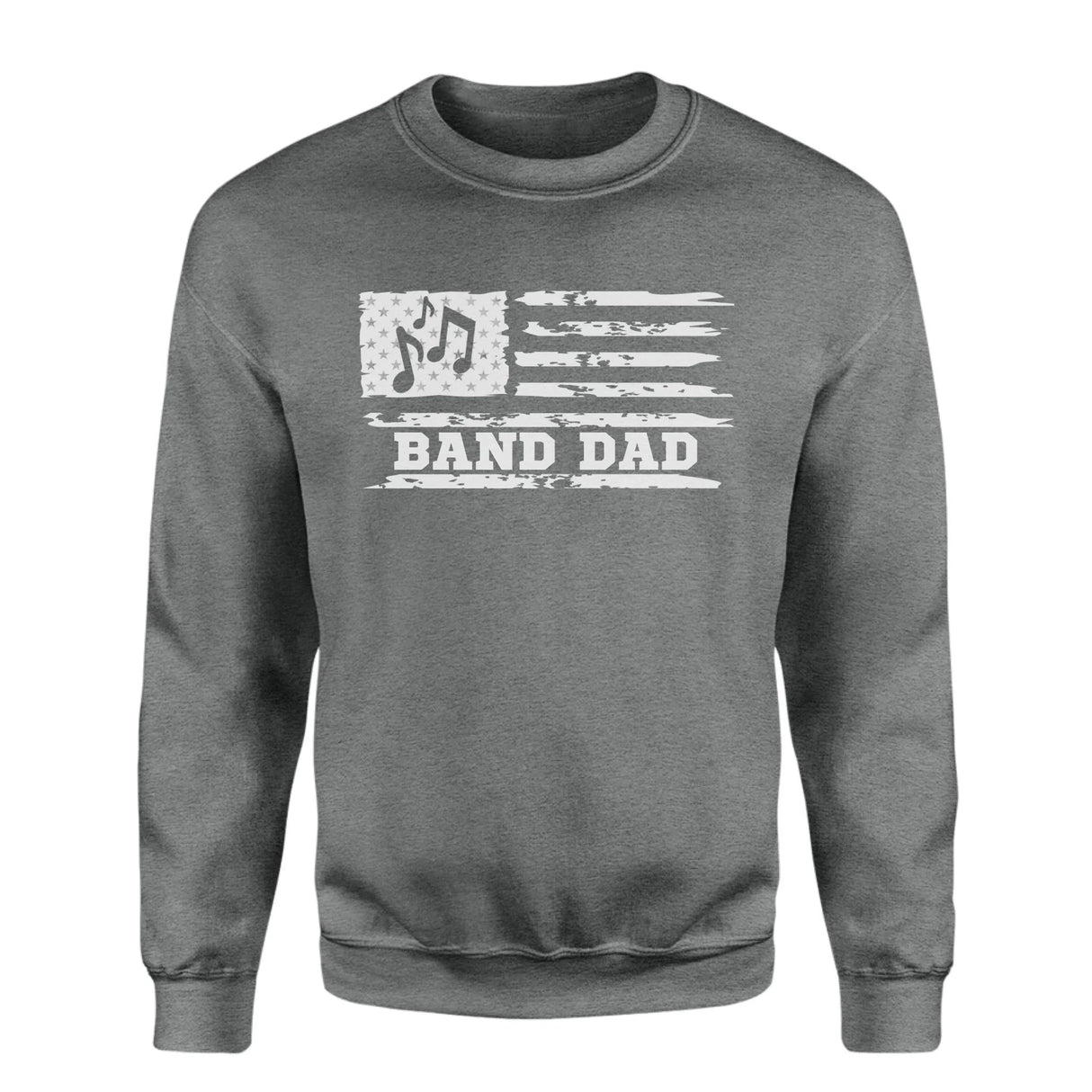 Band Dad Horizontal Flag on a Sweatshirt with a White Graphic