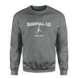 Basketball Dad with Basketball Player Icon and Basketball Player Name on a Sweatshirt with a White Graphic