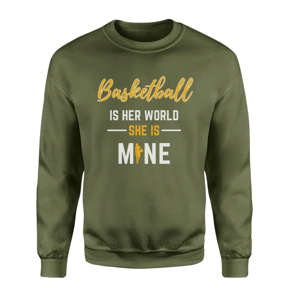 Basketball Is Her World, She Is Mine on a Sweatshirt