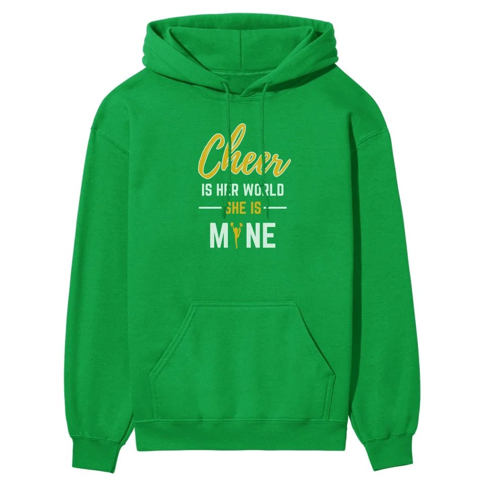 Cheer Is Her World, She Is Mine on a Hoodie