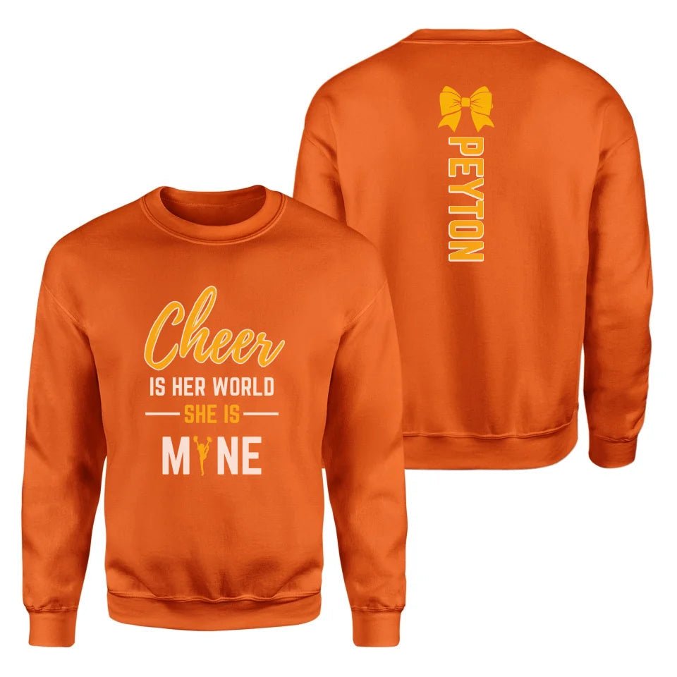 Cheer Is Her World, She Is Mine With Cheerleader Name on a Sweatshirt