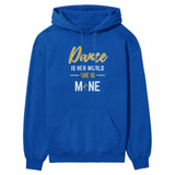 Dance Is Her World, She Is Mine on a Hoodie