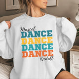 Personalized Dance Dance Dance on a Sweatshirt With Mascot and Dancer Name on a Sweatshirt