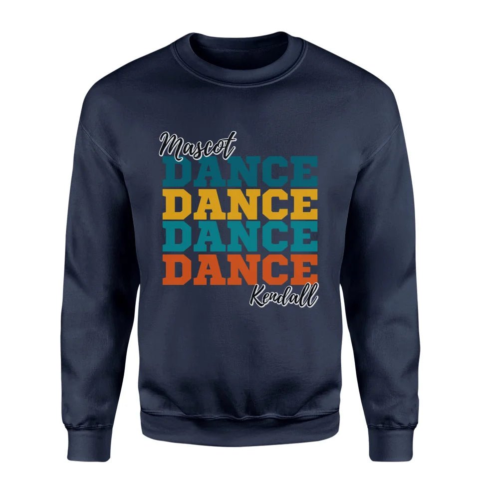 Personalized Dance Dance Dance on a Sweatshirt With Mascot and Dancer Name on a Sweatshirt